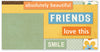 SUN505 - Life is better with true Friends